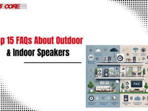 Top 15 FAQs About OutdoorIndoor Speakers