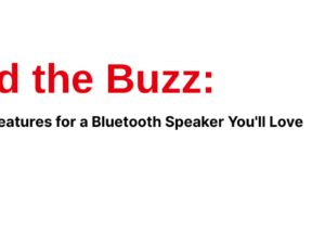 Beyond the Buzz