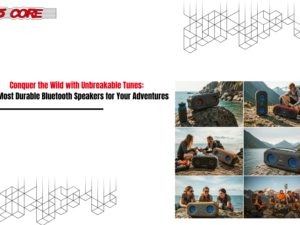 Conquer the Wild with Unbreakable Tunes The Most Durable Bluetooth Speakers for Your Adventures