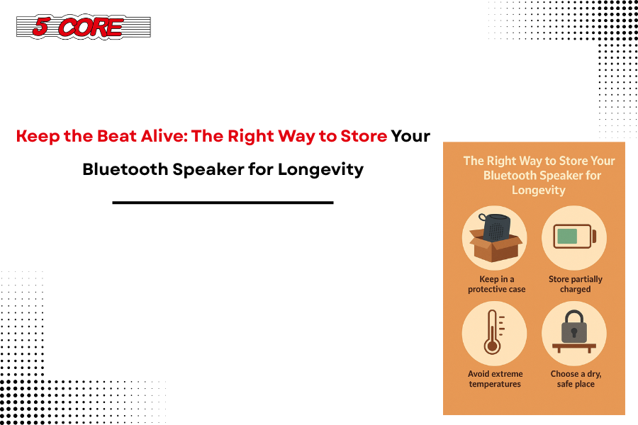 Keep the Beat Alive The Right Way to Store Your Bluetooth Speaker for Longevity