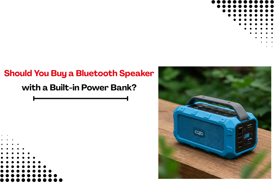Should You Buy a Bluetooth Speaker with a Built-in Power Bank
