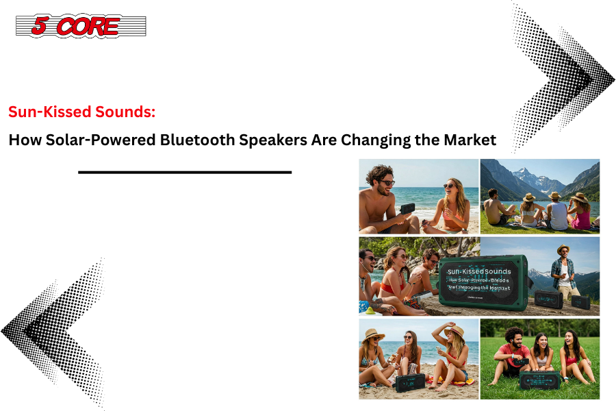 Sun-Kissed Sounds How Solar-Powered Bluetooth Speakers Are Changing the Market