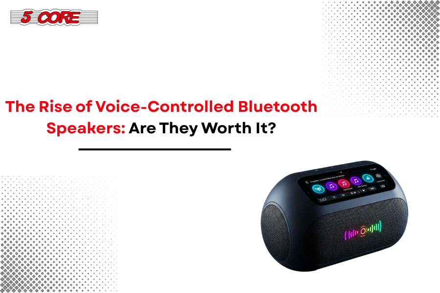 The Rise of Voice-Controlled Bluetooth Speakers Are They Worth It