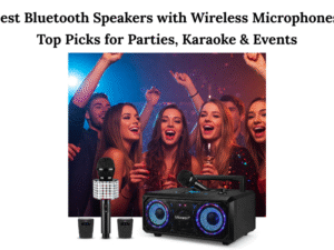 Best Bluetooth Speakers with Wireless Microphones Top Picks for Parties, Karaoke & Events